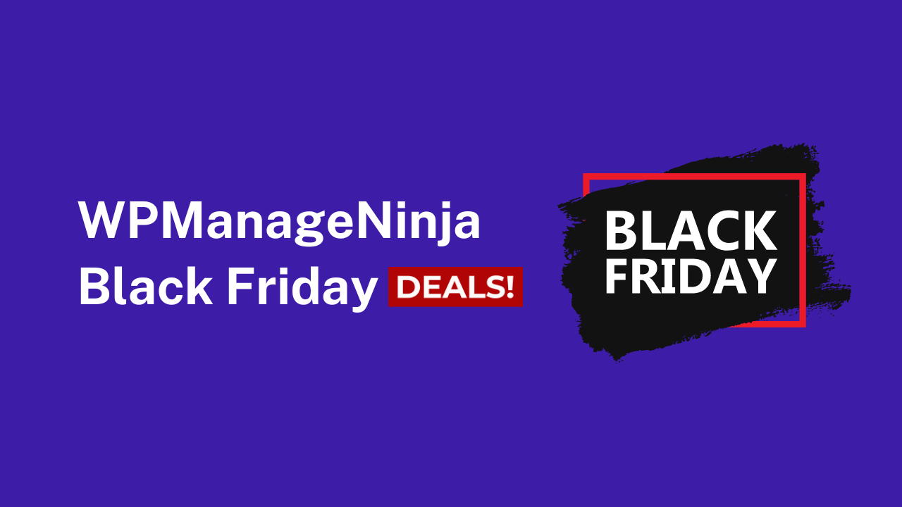WPManageNinja Black Friday Sale 2023 (Massive Savings on All Plugins)