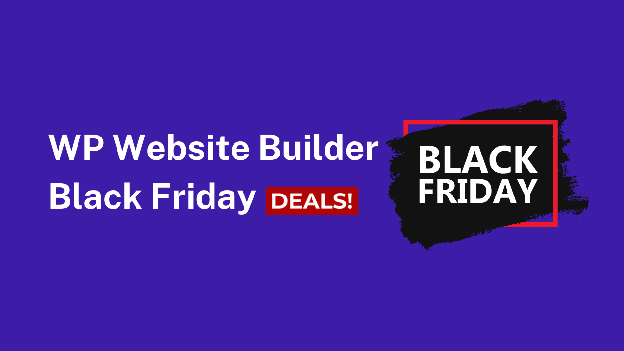 7 Best WordPress Website Builder Black Friday Deals for Creating Stunning Websites