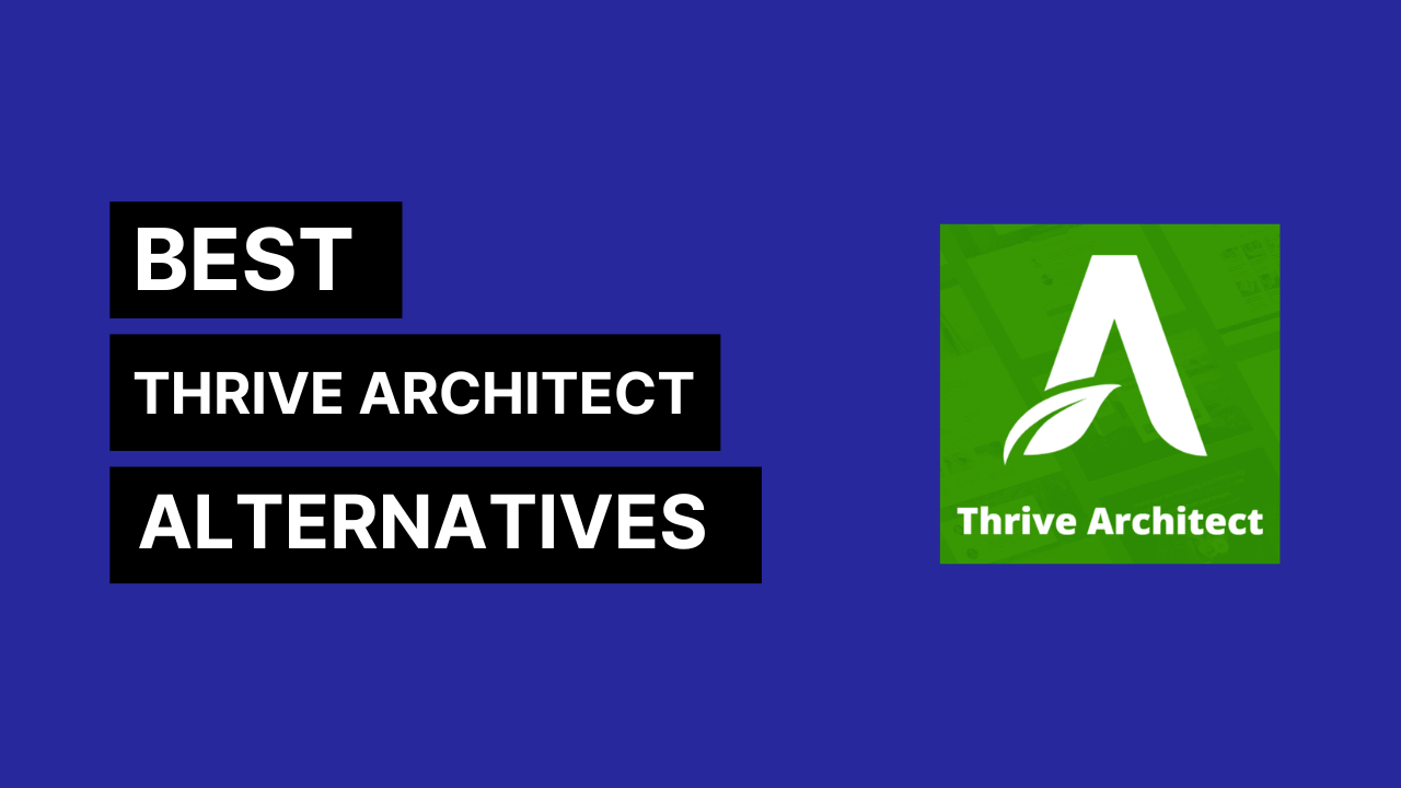 7 Best Thrive Architect Alternatives 2023 (Build a Powerful Website)