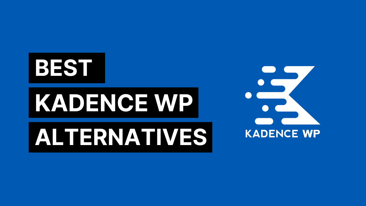 7 Kadence Theme Alternatives 2023 (Create A Stunning Website)